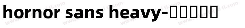 hornor sans heavy字体转换